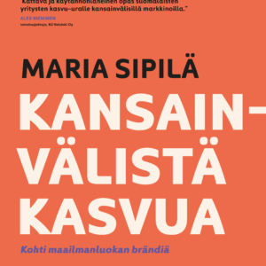 Kansainvälistä kasvua – kohti maailmanluokan brändiä